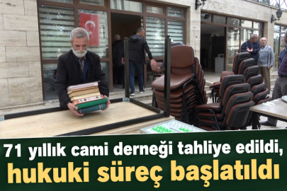 71 yıllık cami derneği tahliye edildi, hukuki süreç başlatıldı