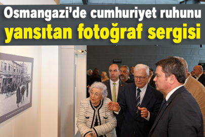 Osmangazi’de cumhuriyet ruhunu yansıtan fotoğraf sergisi