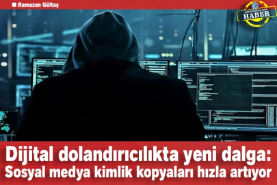  Dijital dolandırıcılıkta yeni dalga: Sosyal medya kimlik kopyaları hızla artıyor