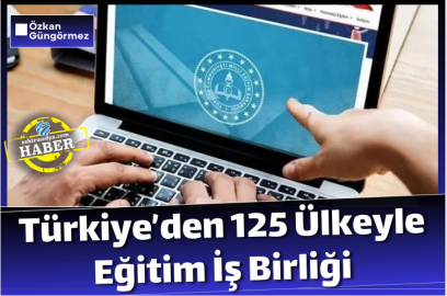 Türkiye’den 125 Ülkeyle Eğitim İş Birliği