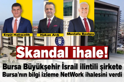 Skandal ihale!   Bursa Büyükşehir İsrail ilintili şirkete Bursa'nın bilgi izleme NetWork ihalesi verdi