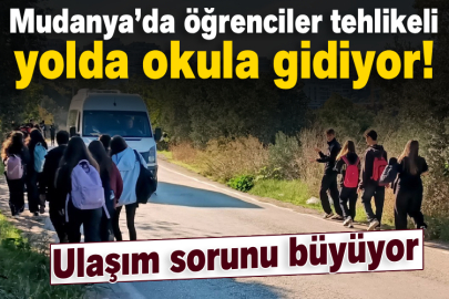 Mudanya’da öğrenciler tehlikeli yolda okula gidiyor!