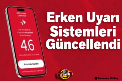 Erken Uyarı Sistemleri Güncellendi