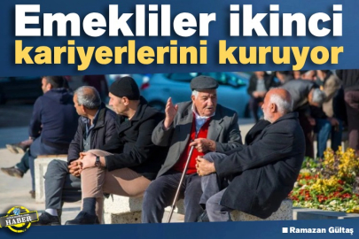 Emekliler ikinci kariyerlerini kuruyor