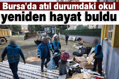 Bursa'da atıl durumdaki okul yeniden hayat buldu