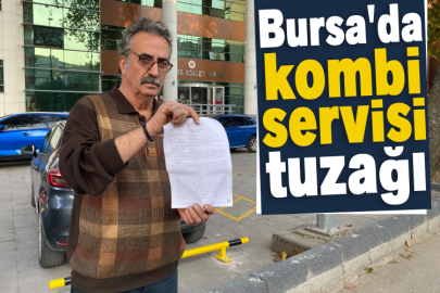 Bursa'da kombi servisi tuzağı