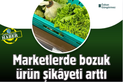 Marketlerde bozuk ürün şikâyeti arttı