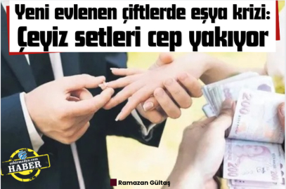 Yeni evlenen çiftlerde eşya krizi: Çeyiz setleri cep yakıyor