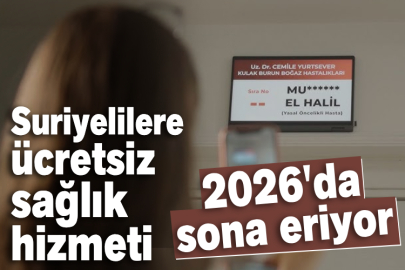 Suriyelilere ücretsiz sağlık hizmeti 2026'da sona eriyor
