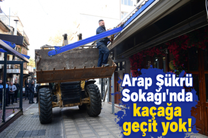 Arap Şükrü Sokağı'nda kaçağa geçit yok