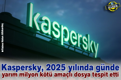 Kaspersky, 2025 yılında günde yarım milyon kötü amaçlı dosya tespit etti