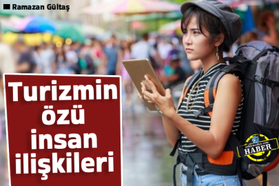 Turizmin özü insan ilişkileri