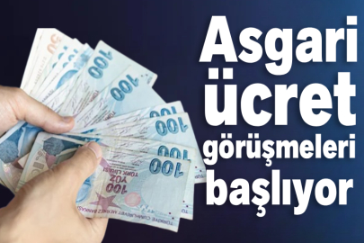 Asgari ücret görüşmeleri başlıyor