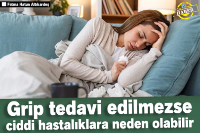 Grip Tedavi Edilmezse Ciddi Hastalıklara Neden Olabilir