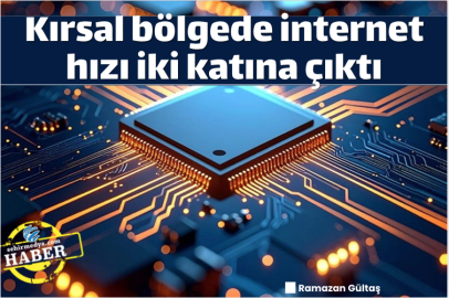 Kırsal bölgede internet hızı iki katına çıktı