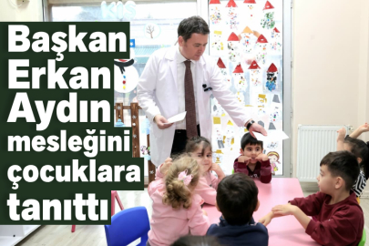 Başkan Erkan Aydın mesleğini çocuklara tanıttı