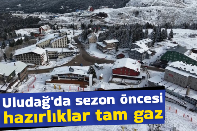 Uludağ'da sezon öncesi hazırlıklar tam gaz