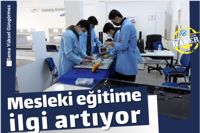 Mesleki eğitime ilgi artıyor