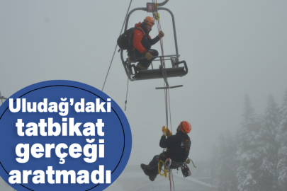 Uludağ’daki tatbikat gerçeği aratmadı