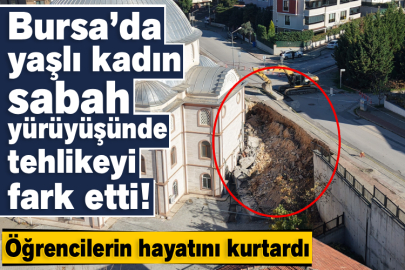 Bursa’da yaşlı kadın sabah yürüyüşünde tehlikeyi fark etti! Öğrencilerin hayatını kurtardı