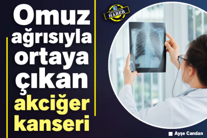 Omuz Ağrısıyla Ortaya Çıkan Akciğer Kanseri