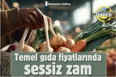 Temel gıda fiyatlarında sessiz zam