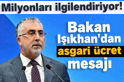 Bakan Işıkhan'dan asgari ücret mesajı