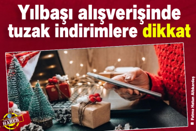 Yılbaşı Alışverişinde Tuzak İndirimlere Dikkat
