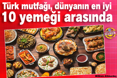 Türk mutfağı, dünyanın en iyi 10 yemeği arasında
