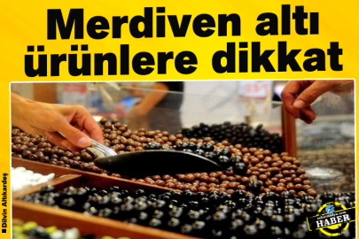 Merdiven altı ürünlere dikkat