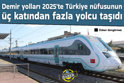 Demir yolları 2025'te Türkiye nüfusunun üç katından fazla yolcu taşıdı