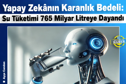 Yapay Zekânın Karanlık Bedeli: Su Tüketimi 765 Milyar Litreye Dayandı