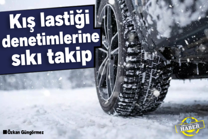 Kış lastiği denetimlerine sıkı takip