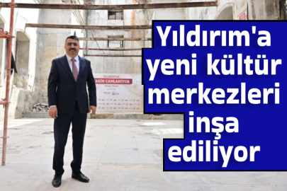 Yıldırım'a yeni kültür merkezleri inşa ediliyor