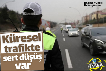 Küresel trafikte sert düşüş var