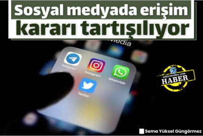 Sosyal medyada erişim kararı tartışılıyor