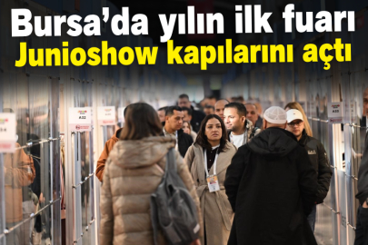 Bursa’da yılın ilk fuarı Junioshow kapılarını açtı
