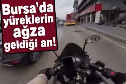 Bursa'da yüreklerin ağza geldiği an!