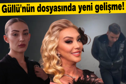 Güllü'nün dosyasında yeni gelişme!