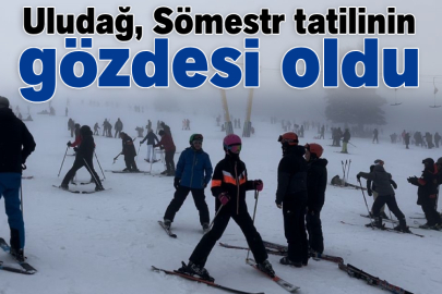 Uludağ, Sömestr tatilinin gözdesi oldu