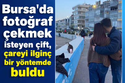 Bursa'da fotoğraf çekmek isteyen çift, çareyi ilginç bir yöntemde buldu