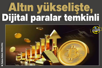 Altın Yükselişte, Dijital Paralar Temkinli