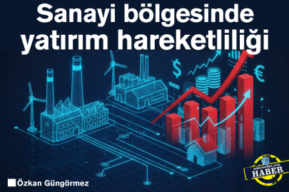 Sanayi bölgesinde yatırım hareketliliği