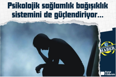 Psikolojik sağlamlık bağışıklık sistemini de güçlendiriyor…