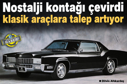 Nostalji kontağı çevirdi klasik araçlara talep artıyor