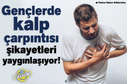 Gençlerde kalp çarpıntısı şikayetleri yaygınlaşıyor!