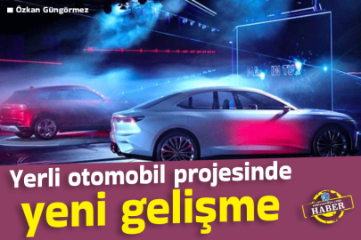 Yerli otomobil projesinde yeni gelişme