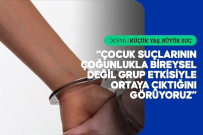 Çocuk suçlarında aile yapısı kadar gruplaşma da belirleyici rol oynuyor
