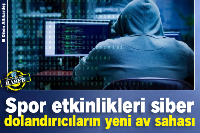  Spor etkinlikleri siber dolandırıcıların yeni av sahası