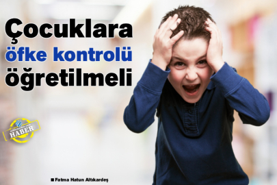 Çocuklara öfke kontrolü öğretilmeli
